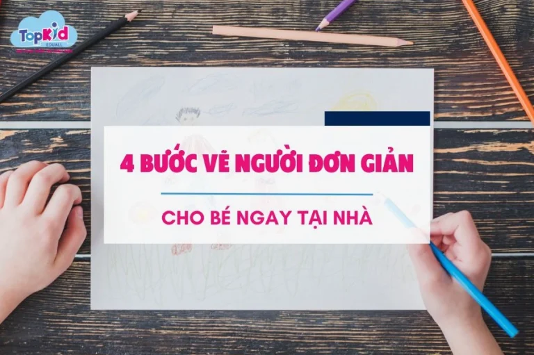 Bí Quyết Vàng: Cách Vẽ Người Đơn Giản Cho Trẻ Em, Bé Nào Cũng Mê!