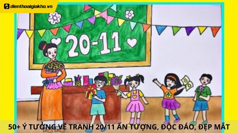 Gợi ý vẽ tranh 20/11 ấn tượng, độc đáo, đẹp mắt.