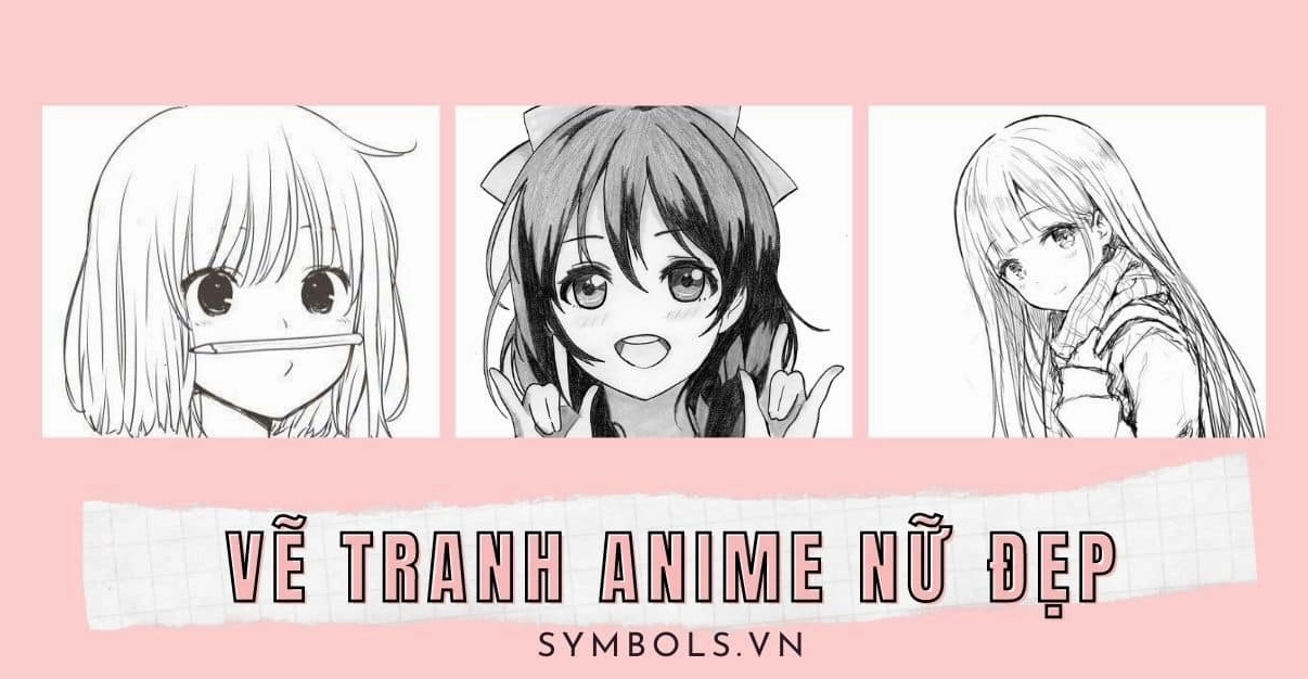 Hoàn thiện cách vẽ tay anime cho nhân vật nữ