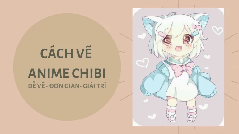 Bí Kíp Vẽ Anime Chibi: Hướng Dẫn Chi Tiết Từ A-Z