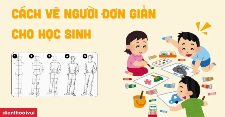 Bí kíp vẽ người đơn giản cho lớp 5: Từ nét cơ bản đến tác phẩm!