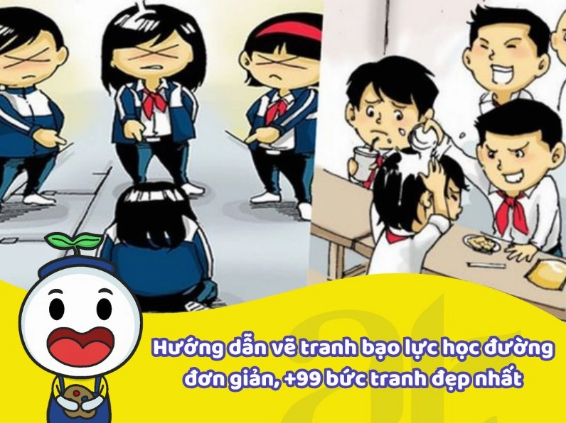 Tổng hợp tranh vẽ phòng chống bạo lực học đường đẹp