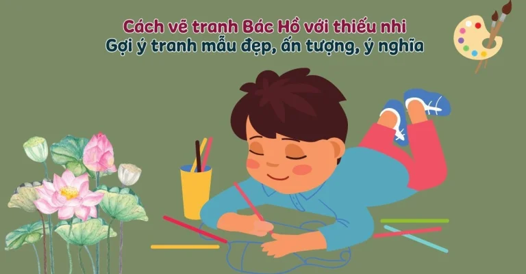 Bí Quyết ‘Cách Vẽ Bác Hồ Dễ Nhất’: Hướng Dẫn Chi Tiết Cho Mọi Lứa Tuổi